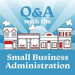 Q&A With The Small Business Administration