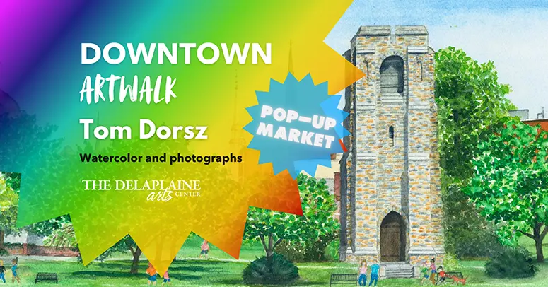 Colorful poster advertising Downtown ArtWalk with Tom Dorsz's watercolor and photographs, promoting a pop-up market at The Delaplaine Arts Center.