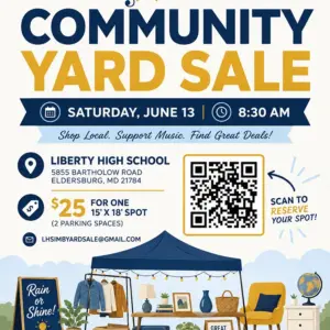 Poster promoting Liberty Music Community Yard Sale: Saturday, June 13 at 8:30 AM, at Liberty High School, 5855 Bartholow Road, Eldersburg, MD 21784; $25 for a 15' x 18' spot (two parking spaces); QR code to reserve a spot; contact email LHSIMBYARDSALE@GMAIL.COM; includes a blue canopy selling items with signs reading "Rain or Shine!" and decorative market scene.