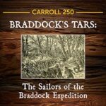 Book cover: 'Braddock's Tars' from Carroll 250, with subtitle 'The Sailors of the Braddock Expedition' on a wood background and a forest illustration.