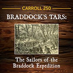 Book cover: 'Braddock's Tars' from Carroll 250, with subtitle 'The Sailors of the Braddock Expedition' on a wood background and a forest illustration.