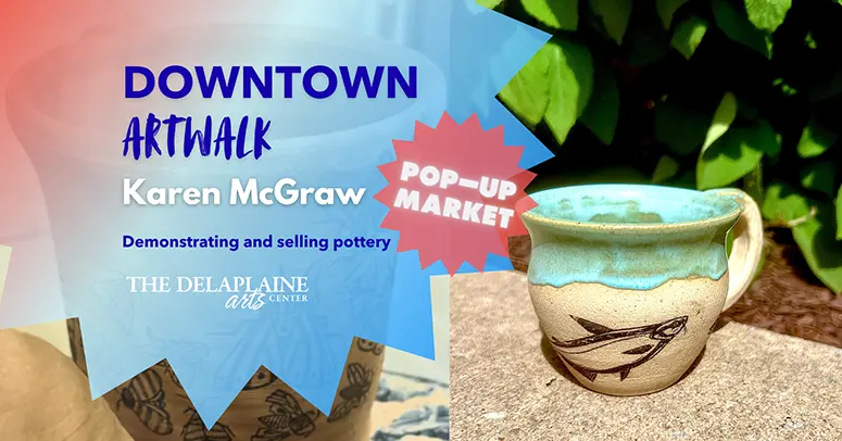 Poster advertising Downtown ArtWalk with Karen McGraw's pottery demos; a ceramic mug sits on a stone table beside a pink 'Pop-Up Market' starburst graphic.