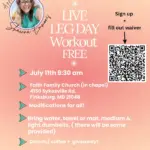 Event poster: 'Live Leg Day Workout' for a free workout on July 11th at 9:30 am, Faith Family Church, Finksburg, MD; includes QR code for signup and list of what to bring (water, towel, etc.).